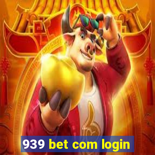 939 bet com login